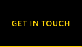 GET IN TOUCH